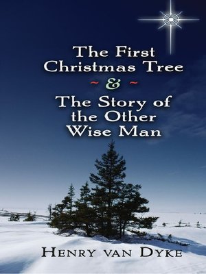 cover image of The First Christmas Tree and the Story of the Other Wise Man
